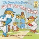 Front cover of The Berenstain bears go out for the team by Stan Berenstain