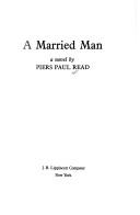 Cover of A married man by Piers Paul Read