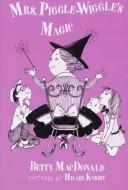 Front cover of Mrs. Piggle-Wiggle's Magic (Mrs. Piggle-Wiggle #2) by Betty MacDonald