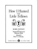 Front cover of How I hunted the little fellows by Zhitkov, Boris