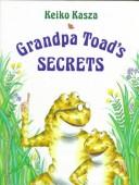 Cover of Grandpa Toad's Secrets by Keiko Kasza