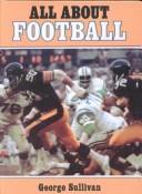 Front cover of All about Football by George Sullivan