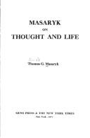 Front cover of Masaryk on thought and life by Tomáš Garrigue Masaryk