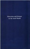 Cover of Education and science in the Arab world by Fahim Issa Qubain