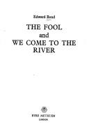 Front cover of The fool & We come to the river by Edward Bond