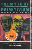 Cover of The Myth of primitivism by Susan Hiller