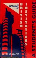Front cover of A Dictionary of British Institutions by John Oakland