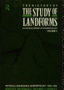 Cover of The history of the study of landforms, or The development of geomorphology by Richard J. Chorley