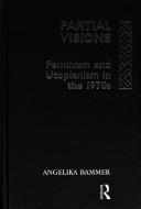 Cover of Partial visions by Angelika Bammer