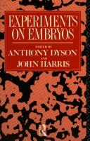 Cover of Experiments on Embryos (Social Ethics and Policy Series) by Anthony Oakley Dyson