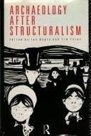 Cover of Archaeology after structuralism by Tim Yates