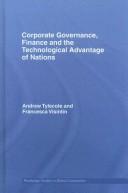 Front cover of Corporate Governance and the Technological Advantage of Nations by Andre Tylecote