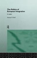 Front cover of The Politics of European Integration by M. O'neill