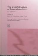 Front cover of Global Structures of Financial Markets by Dilip K. Ghosh