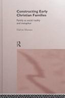 Front cover of Constructing early Christian families by Halvor Moxnes
