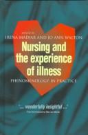 Cover of Nursing and the Experience of Illness by Irena Madjar
