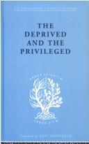 Front cover of The deprived and the privileged by B. M. Spinley