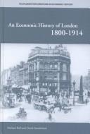 Front cover of An economic history of London, 1800-1914 by Michael Ball
