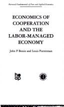 Front cover of Economics of Cooperation & the Labor-Managed Economy by J. Bonin