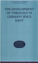 Front cover of The development of theology in Germany since Kant by Pfleiderer, Otto