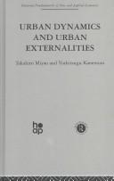 Front cover of Urban Dynamics & Urban Externalities by Y. Kanemoto