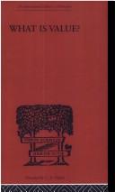 Cover of What is value? by Everett W. Hall