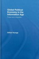 Front cover of Global Political Economy in the Information Age by Youngs