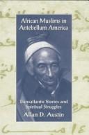 Front cover of African Muslims in Antebellum America by Allan D. Austin
