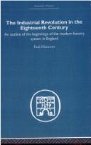 Cover of The industrial revolution in the eighteenth century by Paul Mantoux