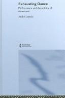 Cover of Exhausting Dance by Andre Lepecki