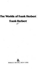 Front cover of The worlds of Frank Herbert by Frank Herbert