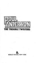 Front cover of The Trouble Twisters by Poul Anderson