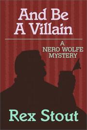 Cover of And be a villain by Rex Stout