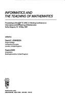 Front cover of Informatics and the teaching of mathematics by IFIP TC 3/WG 3.1 Working Conference on Informatics and the Teaching of Mathematics (1987 Sofia, Bulgaria)