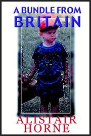 Cover of A bundle from Britain by Alistair Horne