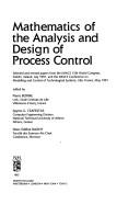Front cover of Mathematics of the analysis and design of process control by IMACS World Congress (13th 1991 Dublin, Ireland)