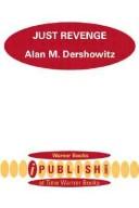 Cover of Just Revenge by Alan M. Dershowitz