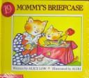 Cover of Mommy's Briefcase by Alice Low