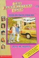 Front cover of Good-bye Stacey, good-bye. (Baby-Sitters Club no.013) by Ann M. Martin