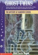 Front cover of The Mystery at Hanover School (Ghost Twins No. 7) by Dian Curtis Regan