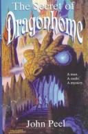 Front cover of The Secret of Dragonhome (Dragonhome #1) by John Peel