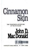 Front cover of Cinnamon Skin (A Travis McGee Novel) by John D. MacDonald