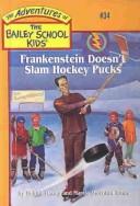 Front cover of Frankenstein Doesn't Slam Hockey Pucks by Marcia Thornton Jones