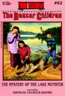 Front cover of The Mystery of the Lake Monster by Gertrude Chandler Warner