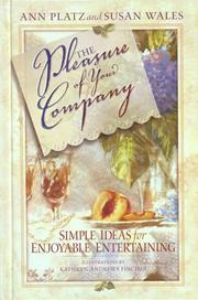 Cover of The pleasure of your company : simple ideas for enjoyable entertaining by Ann Platz