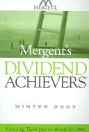 Front cover of Mergent's Dividend Achievers Winter 2007 by Inc. Mergent