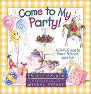 Front cover of Come to My Party by Emilie Barnes