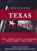 Front cover of Practicing Texas Politics by Richard D. Brown undifferentiated