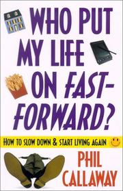 Front cover of Who Put My Life on Fast-Forward? by Phil Callaway