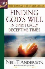 Front cover of Finding God's Will in Spiritually Deceptive Times (The Bondage Breaker Series) by Neil T. Anderson